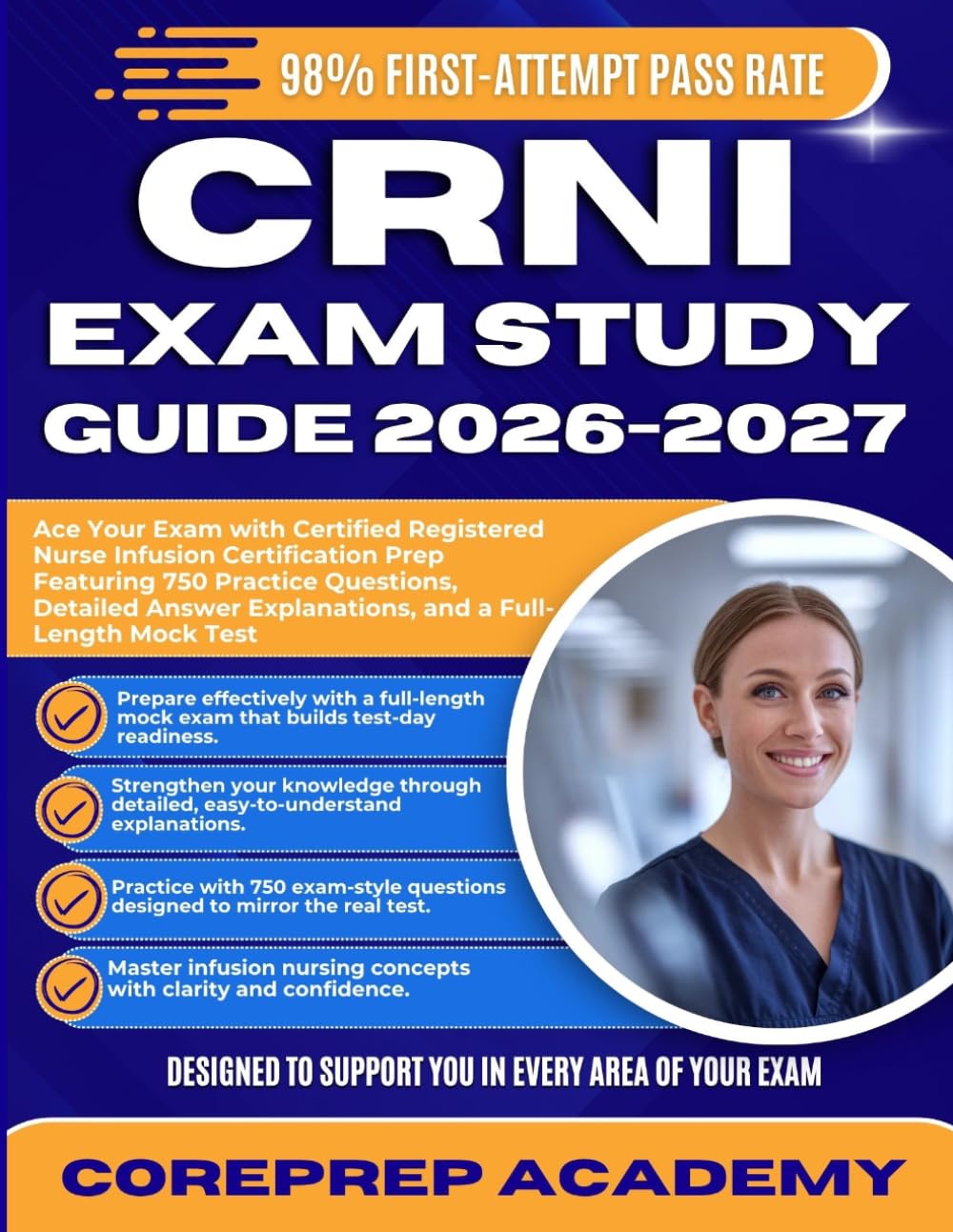 CRNI EXAM STUDY GUIDE 2026-2027: Ace Your Exam with Certified Registered Nurse Infusion Certification Prep Featuring 750 Practice Questions, Detailed Answer Explanations, and a Full-Length Mock Test