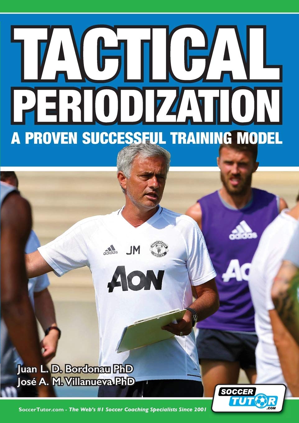 Tactical Periodization - A Proven Successful Training Model      Paperback – July 16, 2018