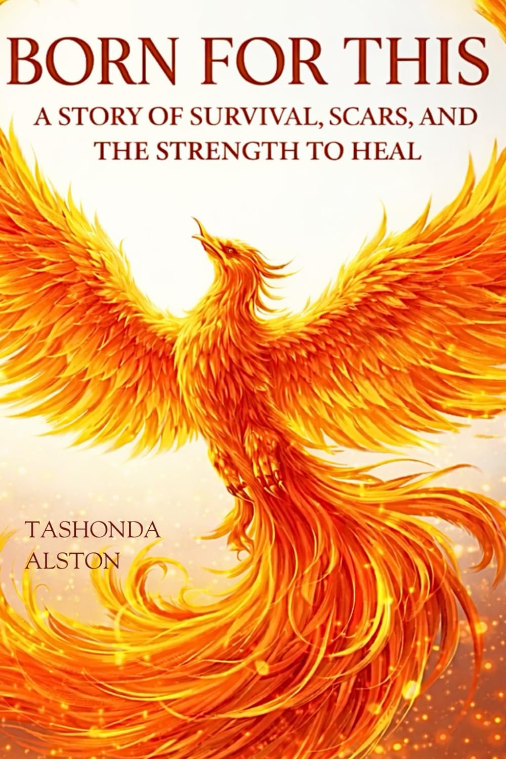 BORN FOR THIS: A Story of Survival, Scars, and the Strength to Heal
