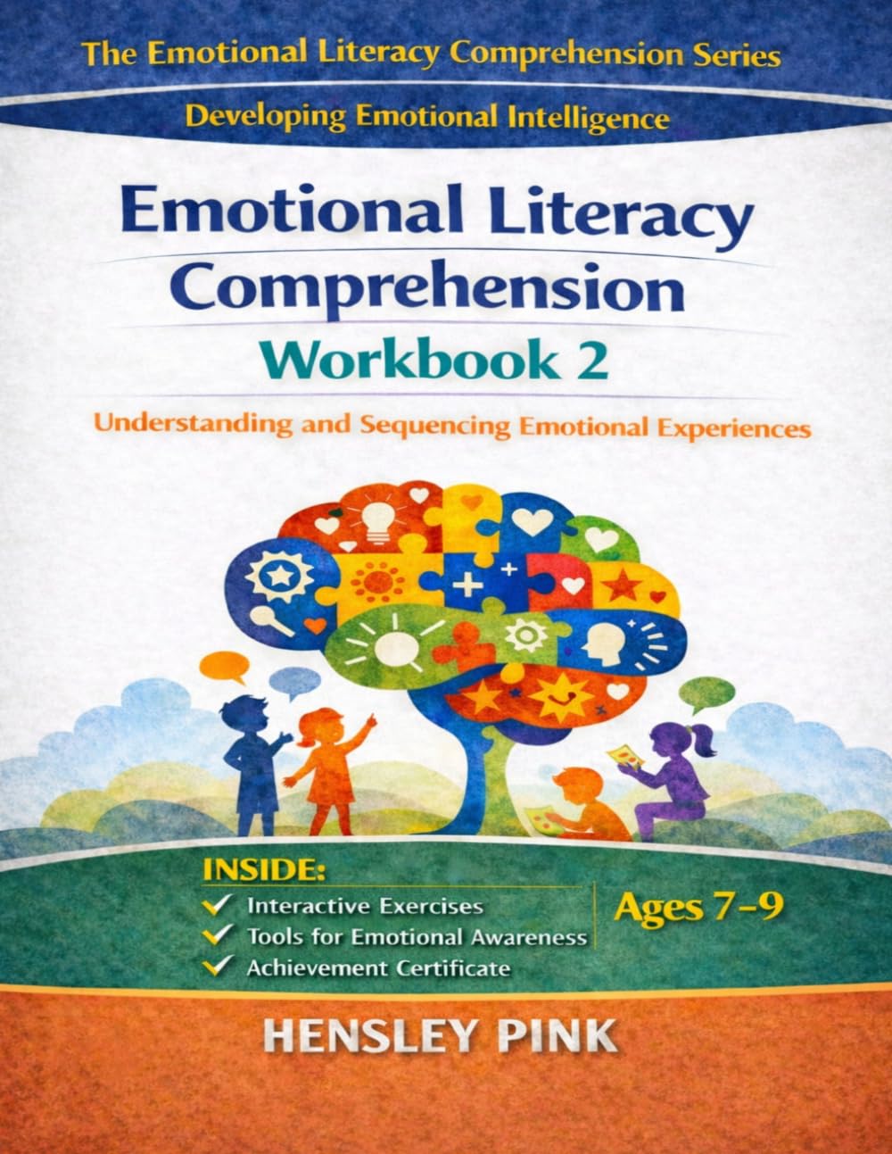 Emotion Literacy Comprehension Workbook 2: Understanding and Sequencing Emotional Experiences (THE EMOTIONAL LITERACY COMPREHENSION SERIES)