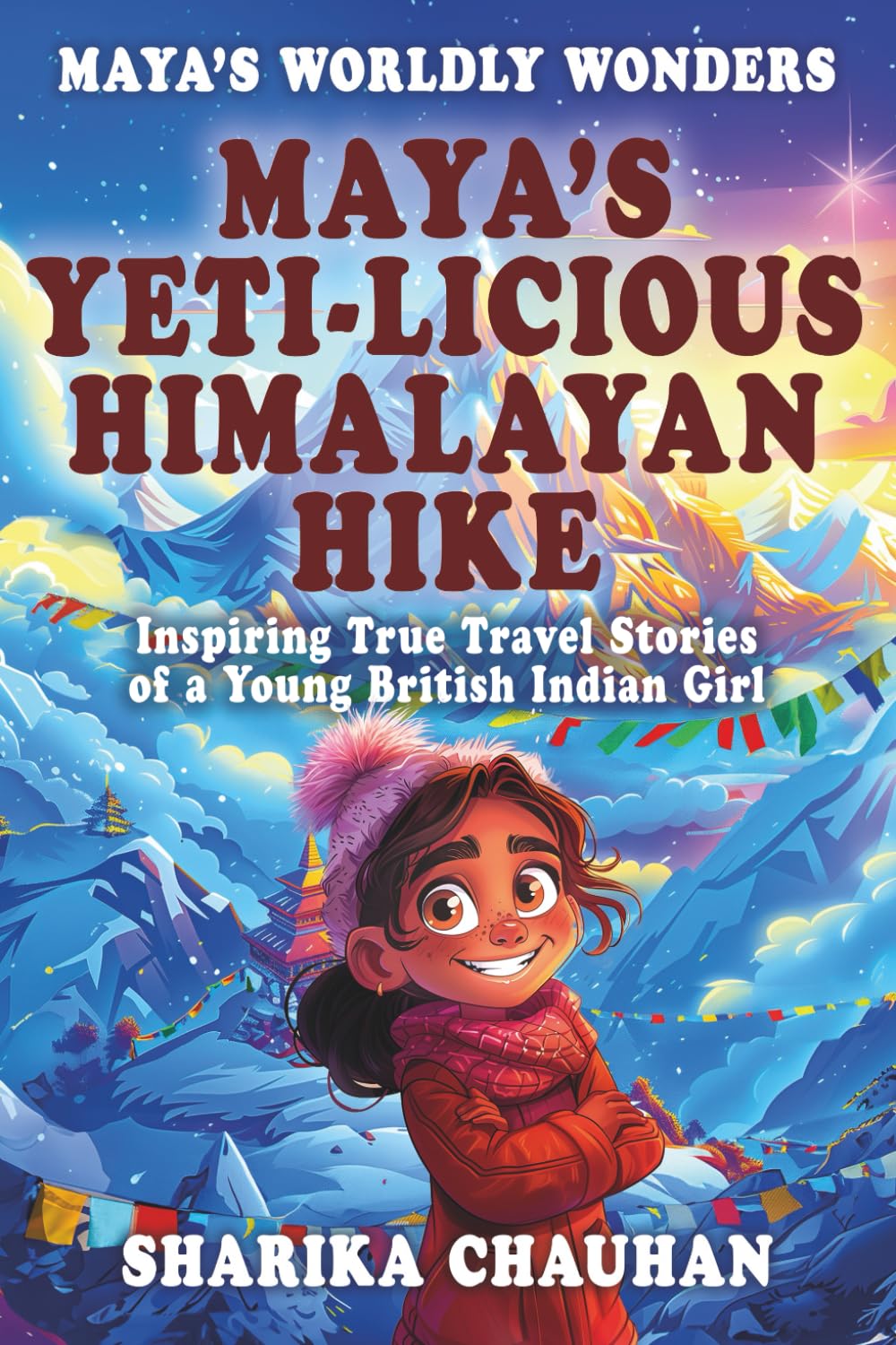 Maya's Worldly Wonders: Maya's Yeti-licious Himalayan Hike