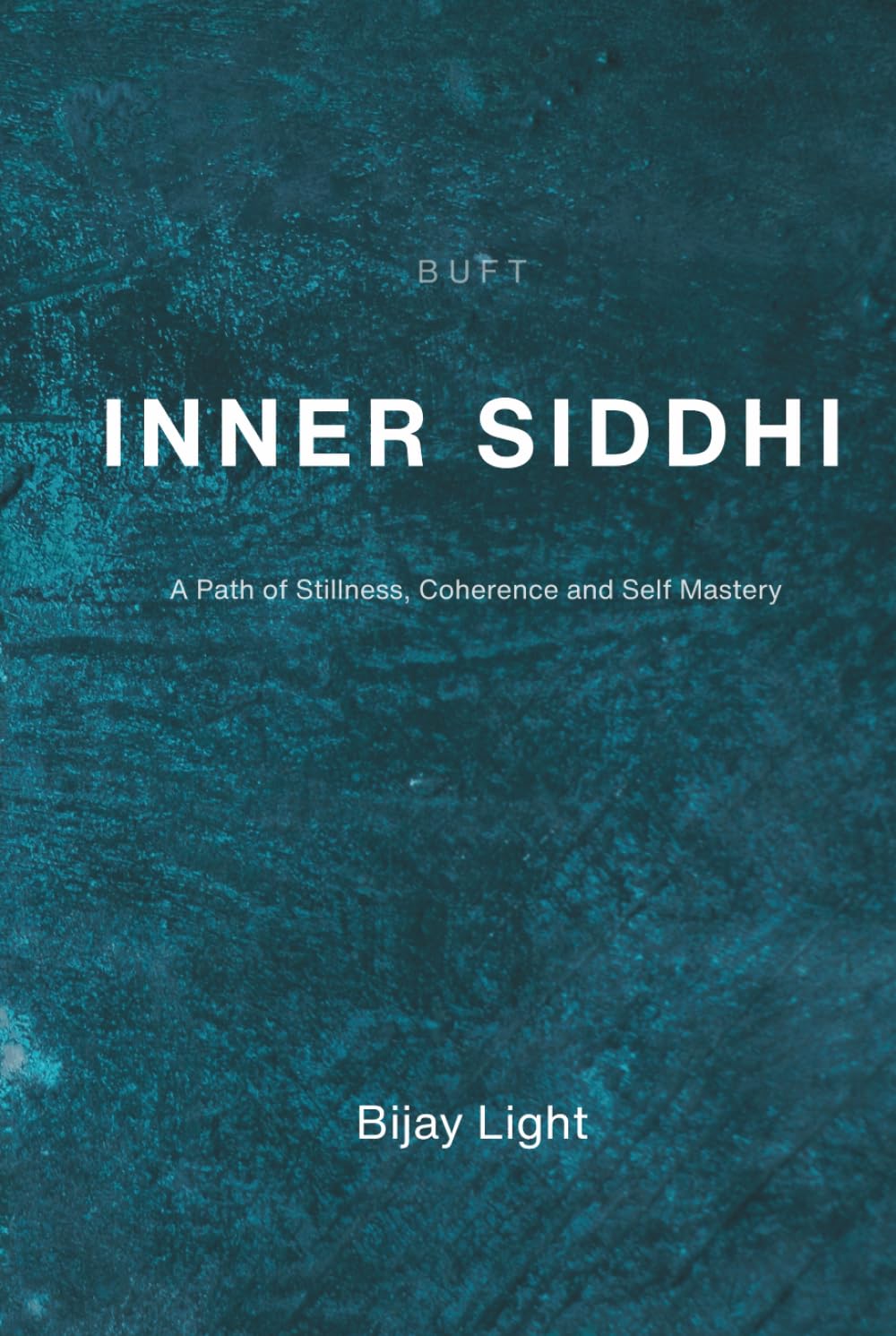 INNER SIDDHI: A Path of Stillness, Coherence and Inner Mastery