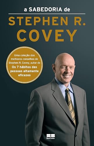 A sabedoria de Stephen R. Covey