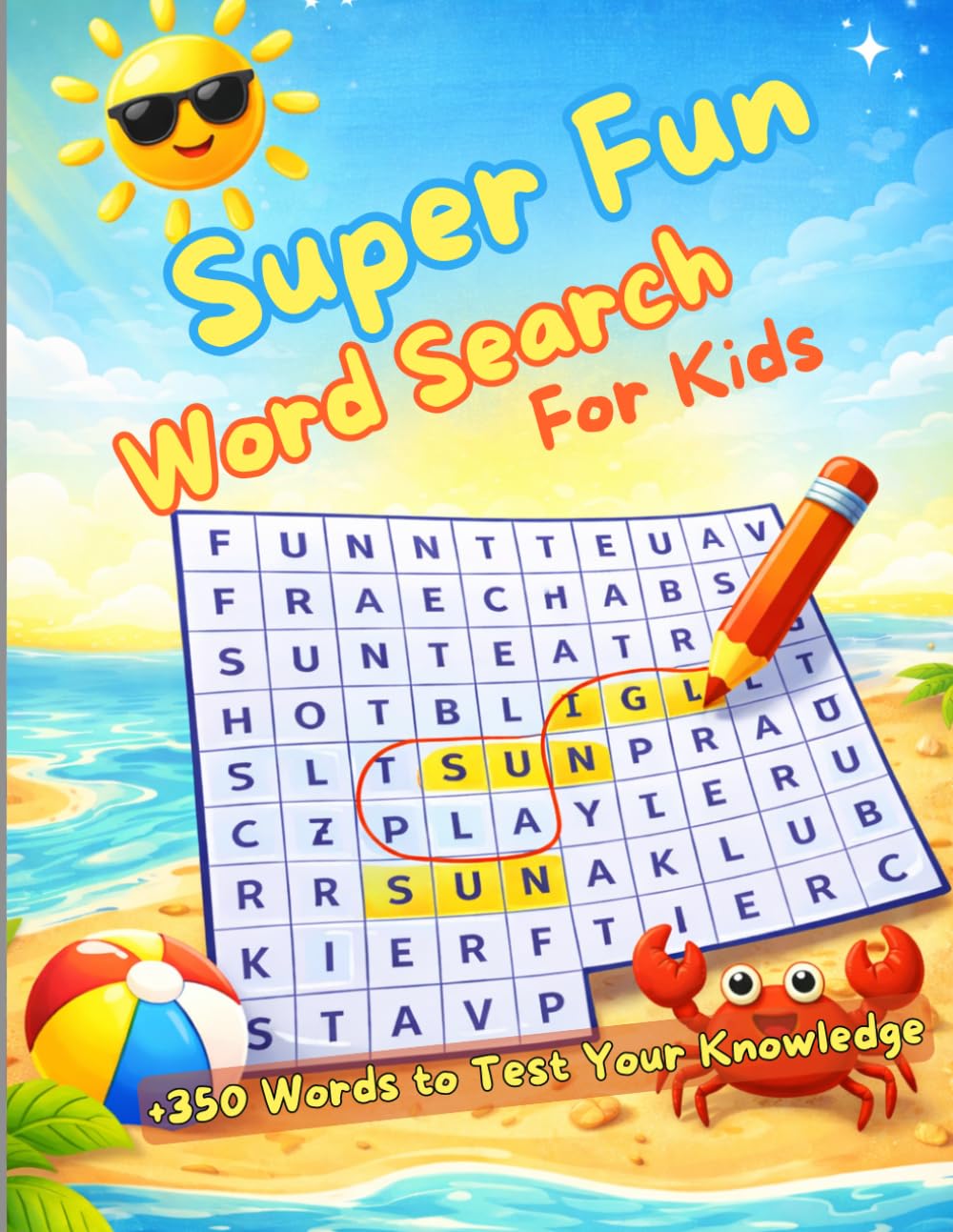 Super Fun Word Search For Kids: +350 Words to Test Your Knowledge