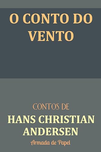 O Conto do Vento (Contos de Hans Christian Andersen Livro 4)