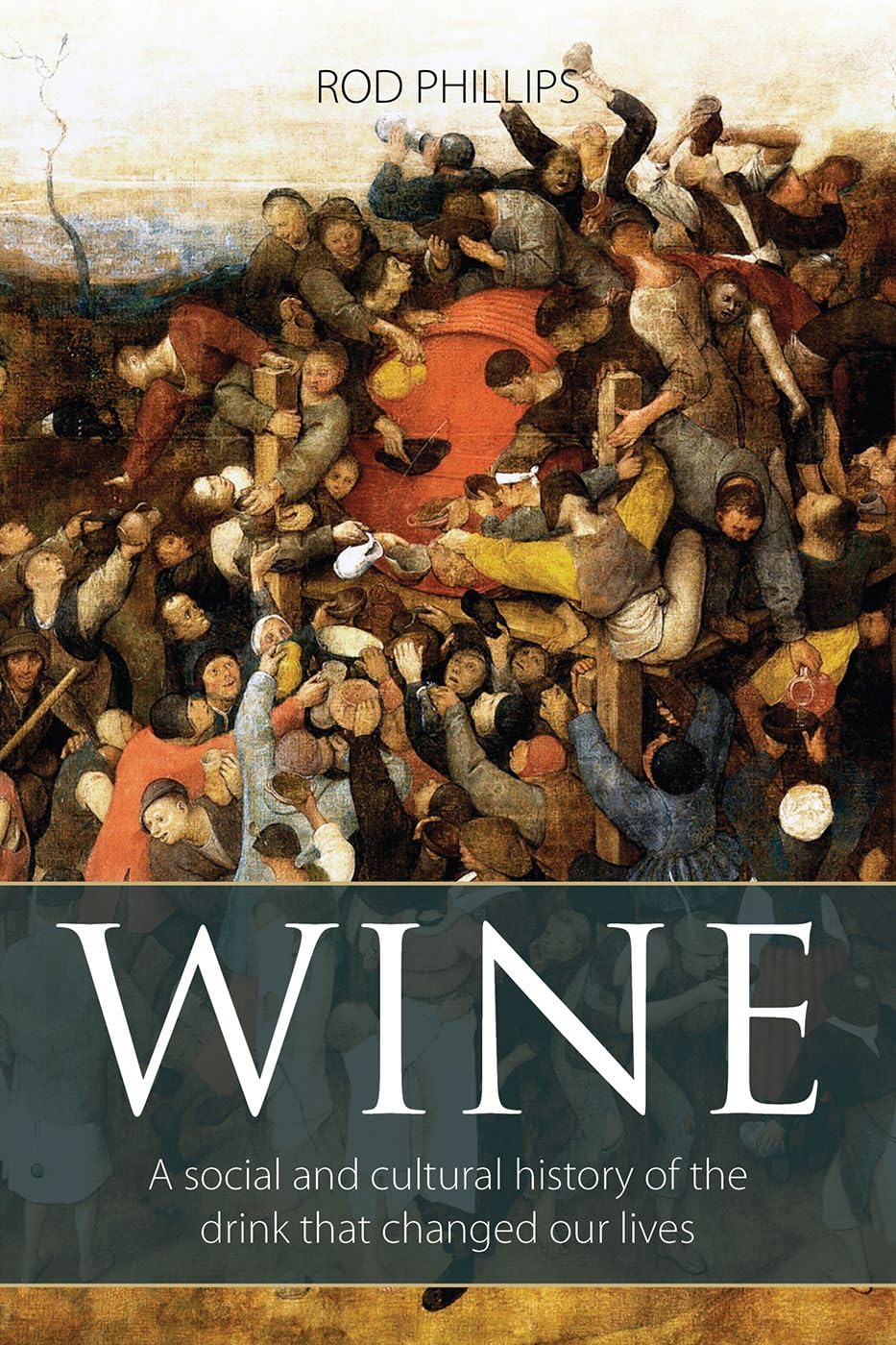Wine: A Social and Cultural History of the Drink that Changed our Lives (The Classic Wine Library)