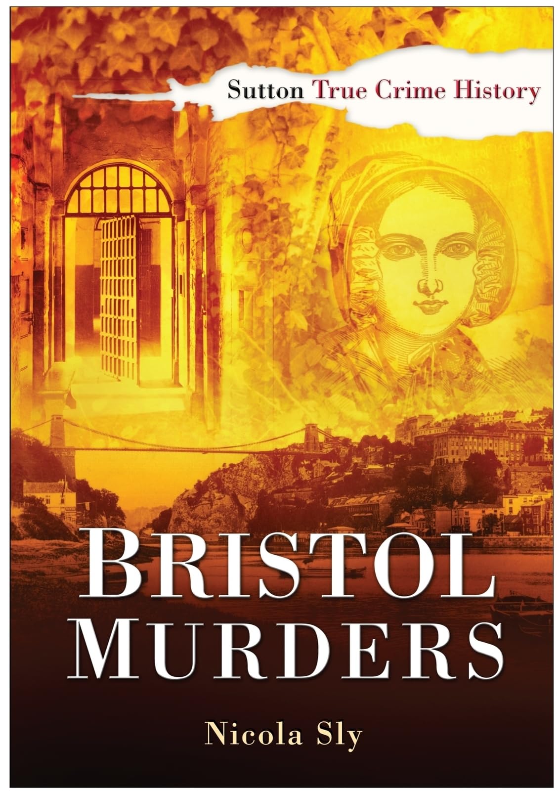 Bristol Murders (Sutton True Crime History)