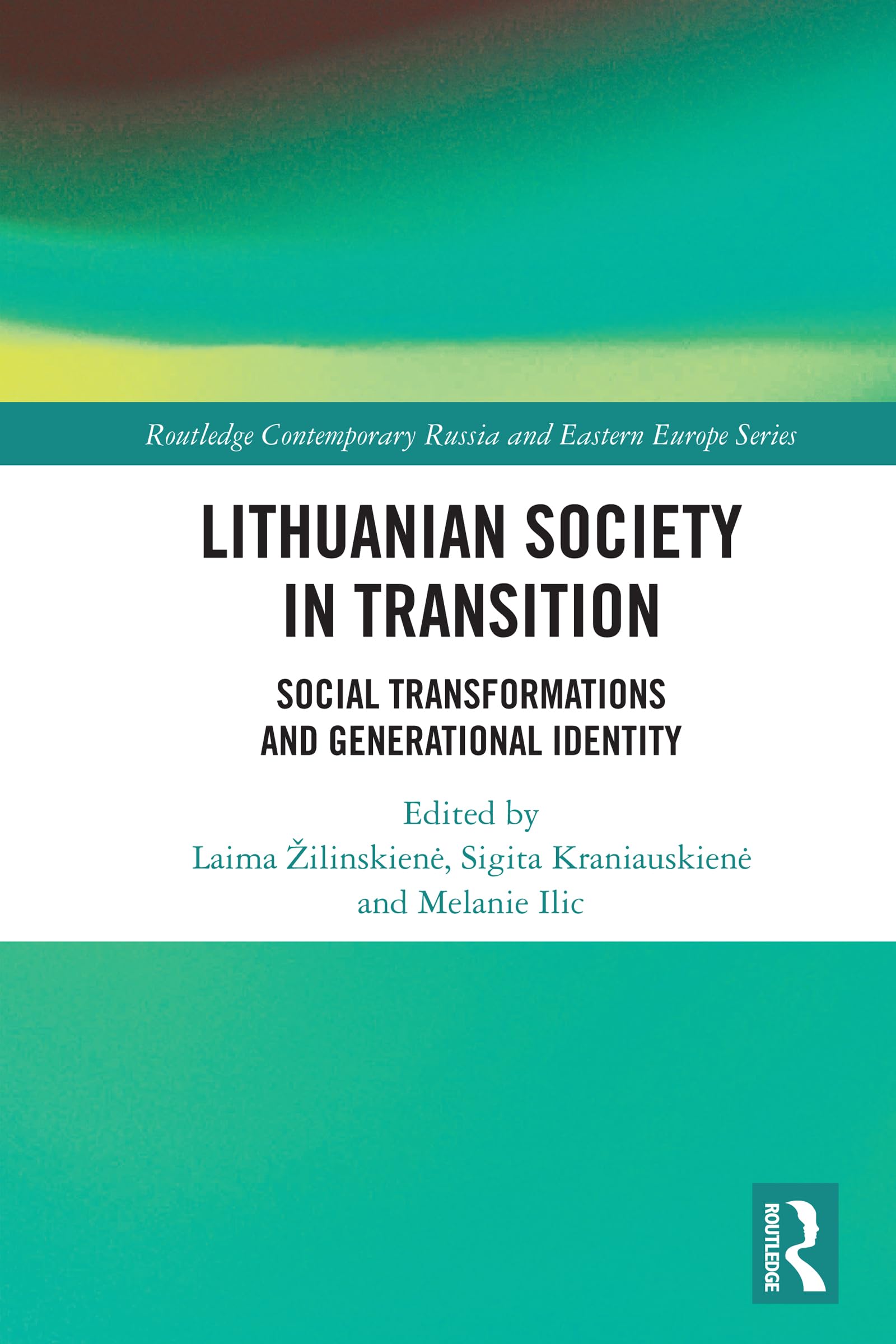 Lithuanian Society in Transition: Social Transformations and Generational Identity (Routledge Studies in the History of Russia and Eastern Europe)
