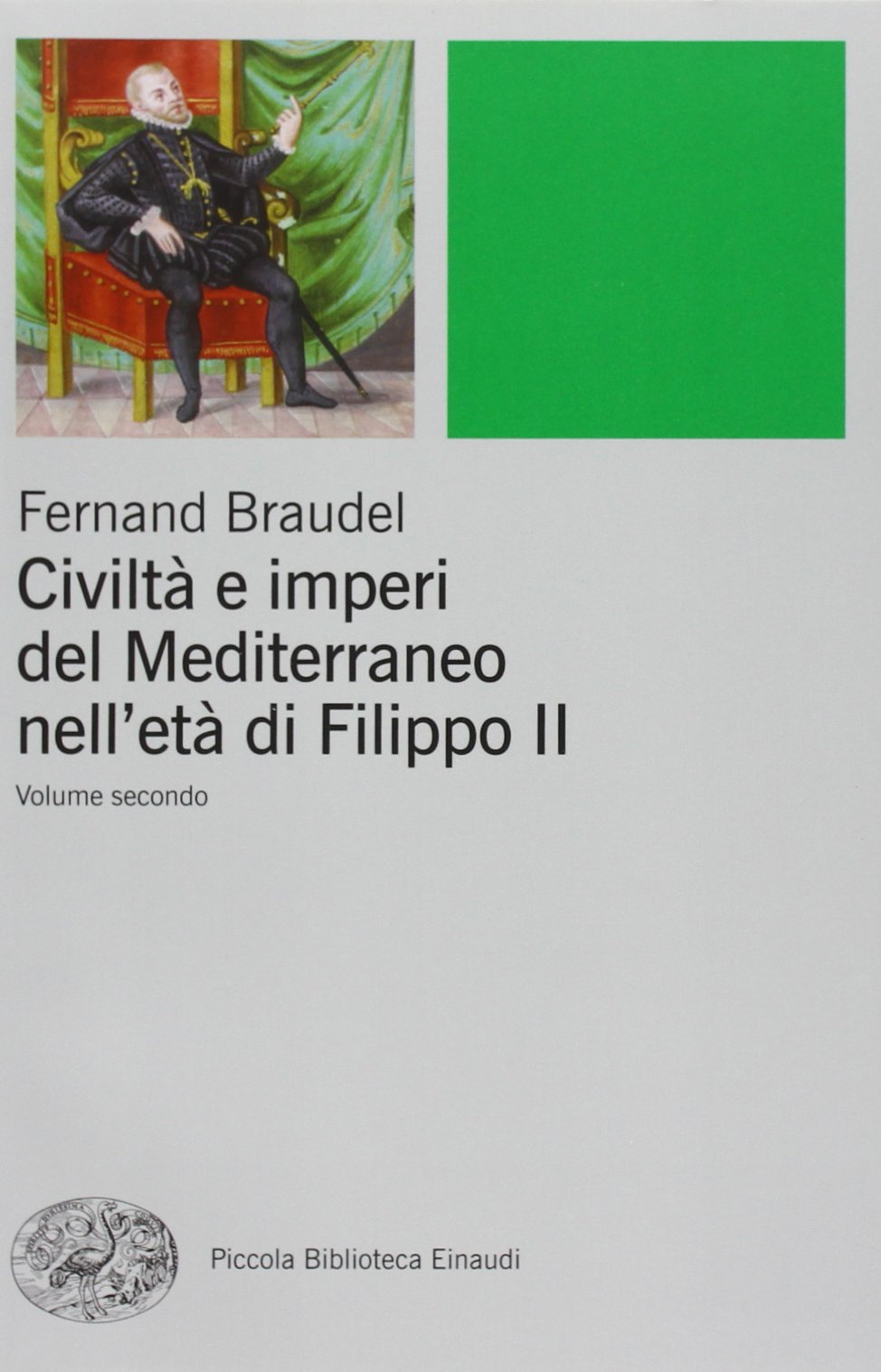 Civiltà e imperi del Mediterraneo nell'età di Filippo II 2 Volumi (VOL I and VOL II) [Due volumi indivisibili]