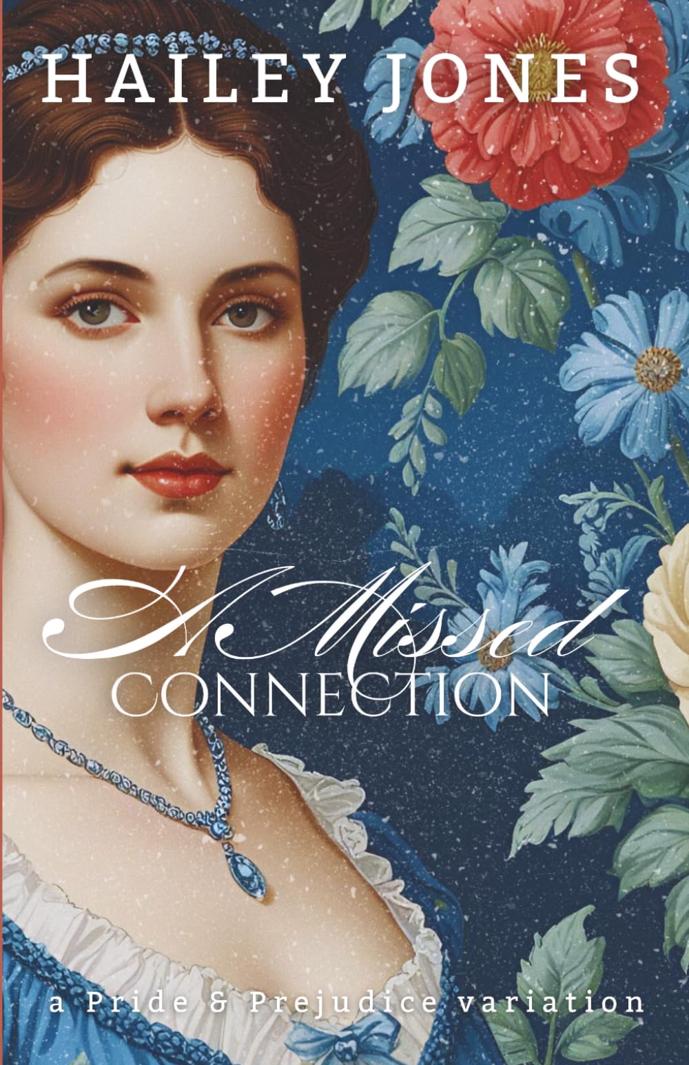 A Missed Connection: A Pride and Prejudice Variation (The Pemberley Collection)