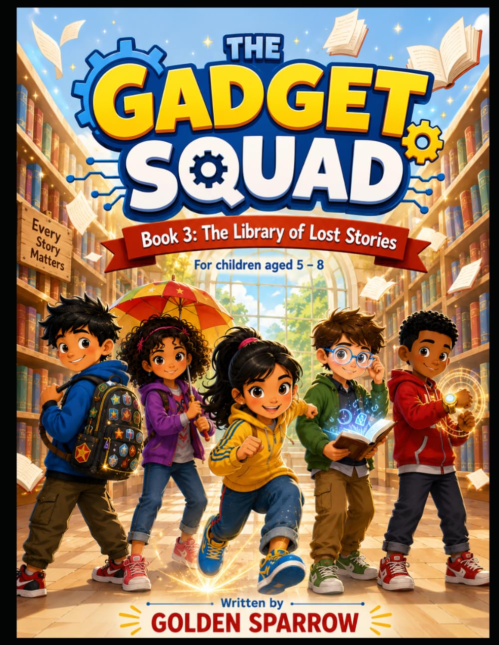 The Library of Lost Stories: A Heartwarming Adventure About Friendship, Feelings, and the Magic of Stories (The Gadget Squad)