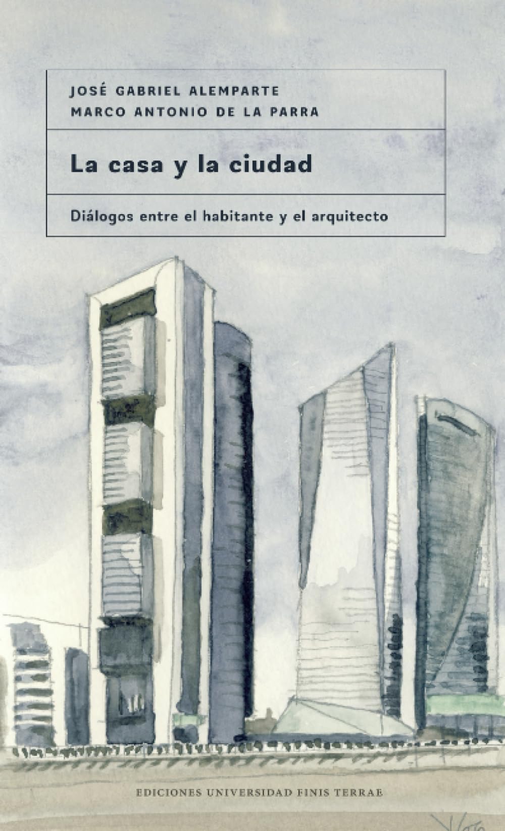 Livre La casa y la ciudad dialogue architecture urbanisme pour passionnés d'art