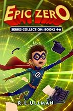 Epic Zero Series Books 4-6: Epic Zero Collection (Epic Zero: 6th Grade Superhero 3-Book Collections)