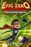 Epic Zero Series Books 4-6: Epic Zero Collection (Epic Zero: 6th Grade Superhero 3-Book Collections)