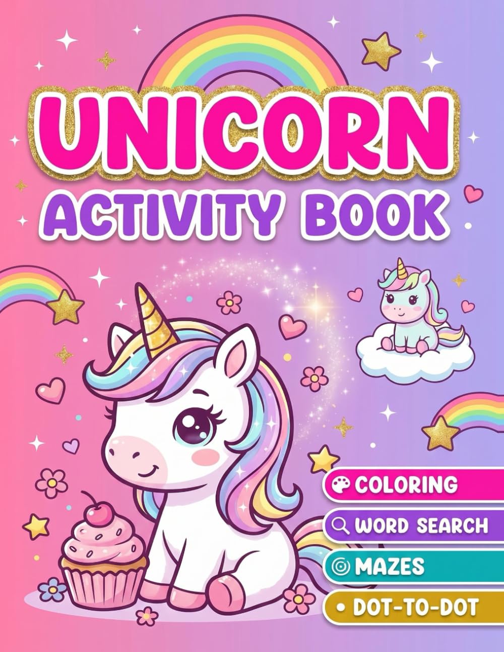 Magical Unicorn Activity Book: Cute Coloring, Mazes, Dot to Dot, Tracing, and Puzzle Activities for Ages 4-8