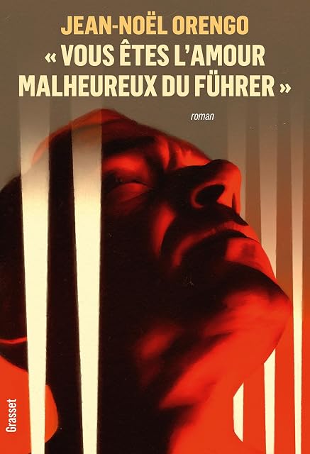 Portada de Vous Êtes L Amour Malheureux du Führer