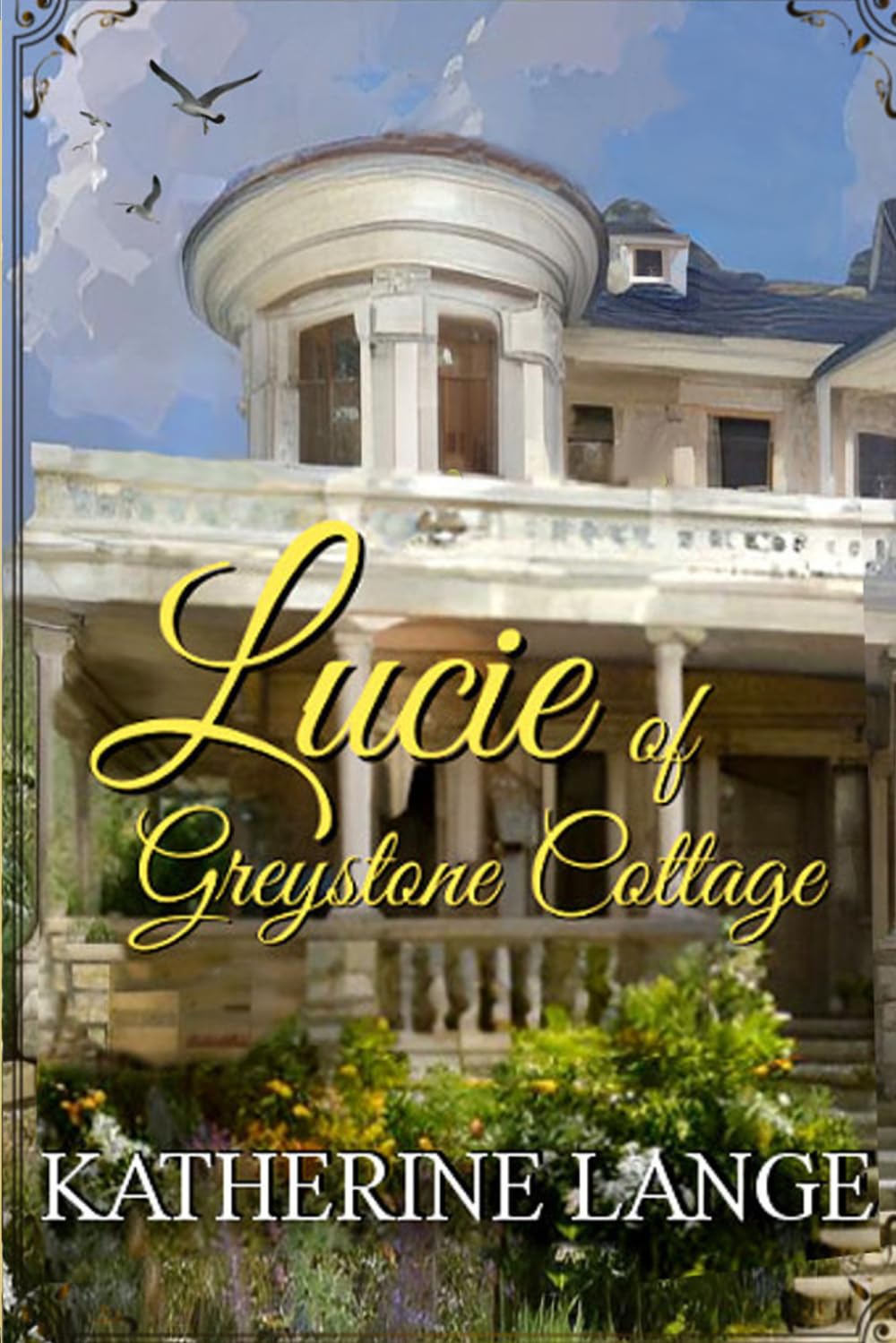 Lucie Of Greystone Cottage: A Greystone Cottage Novel