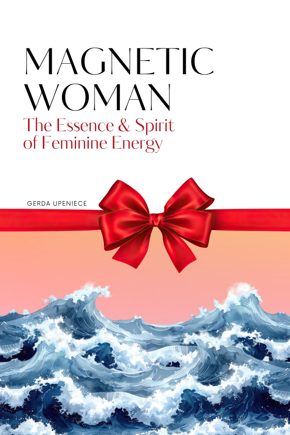 Magnetic Woman: The Essence and Spirit of Feminine Energy