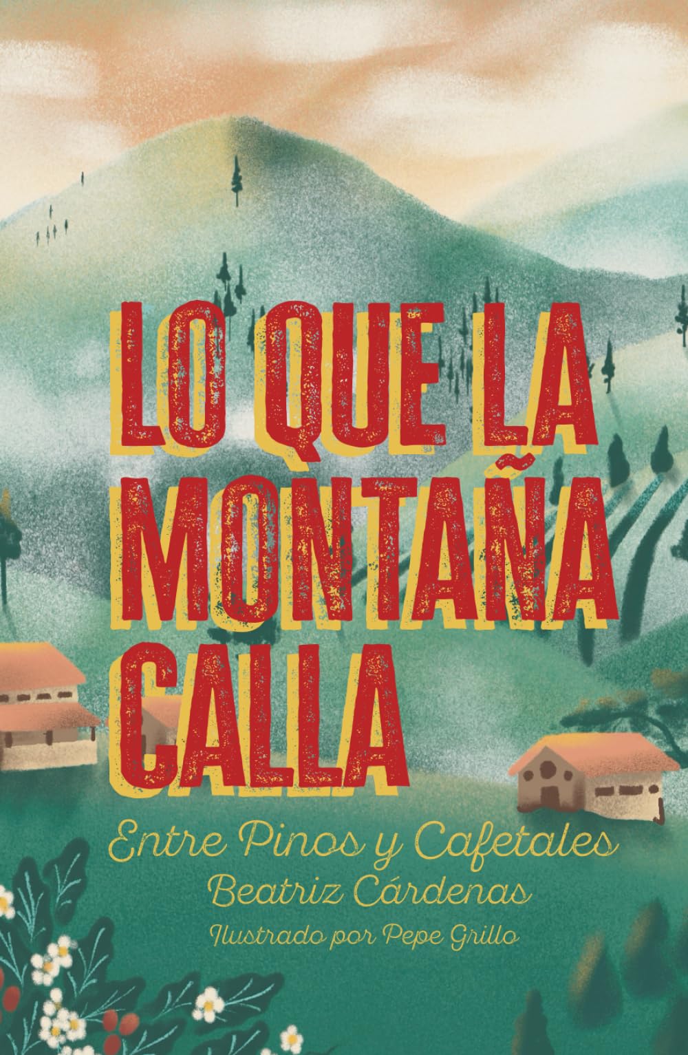 Lo que la montaña calla: Entre pinos y cafetales