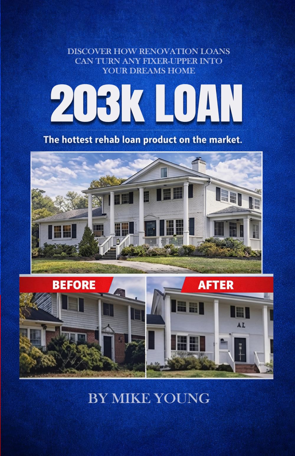 203k Loan - the hottest rehab loan product on the market: Updated for 2026
