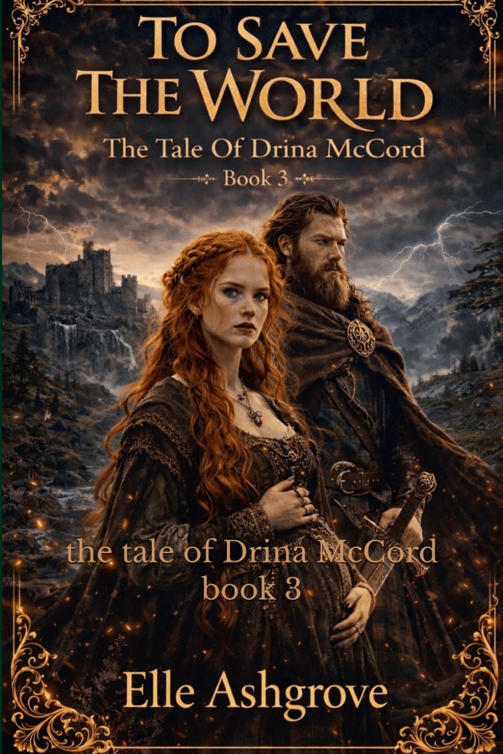 To Save The World: the tale of Drina McCord book 3