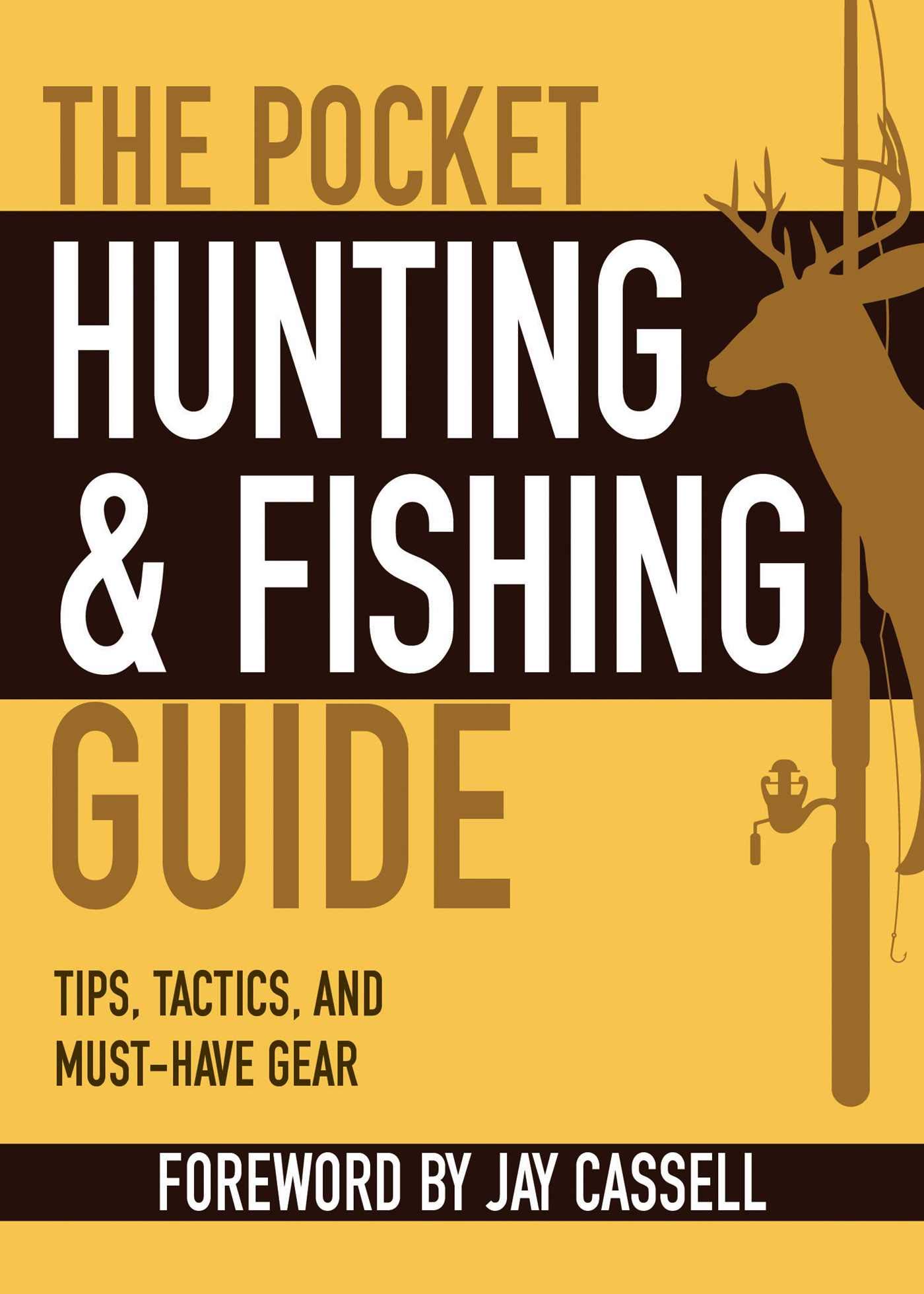 Skyhorse The Pocket Hunting & Fishing Guide: Tips, Tactics, and Must-Have Gear