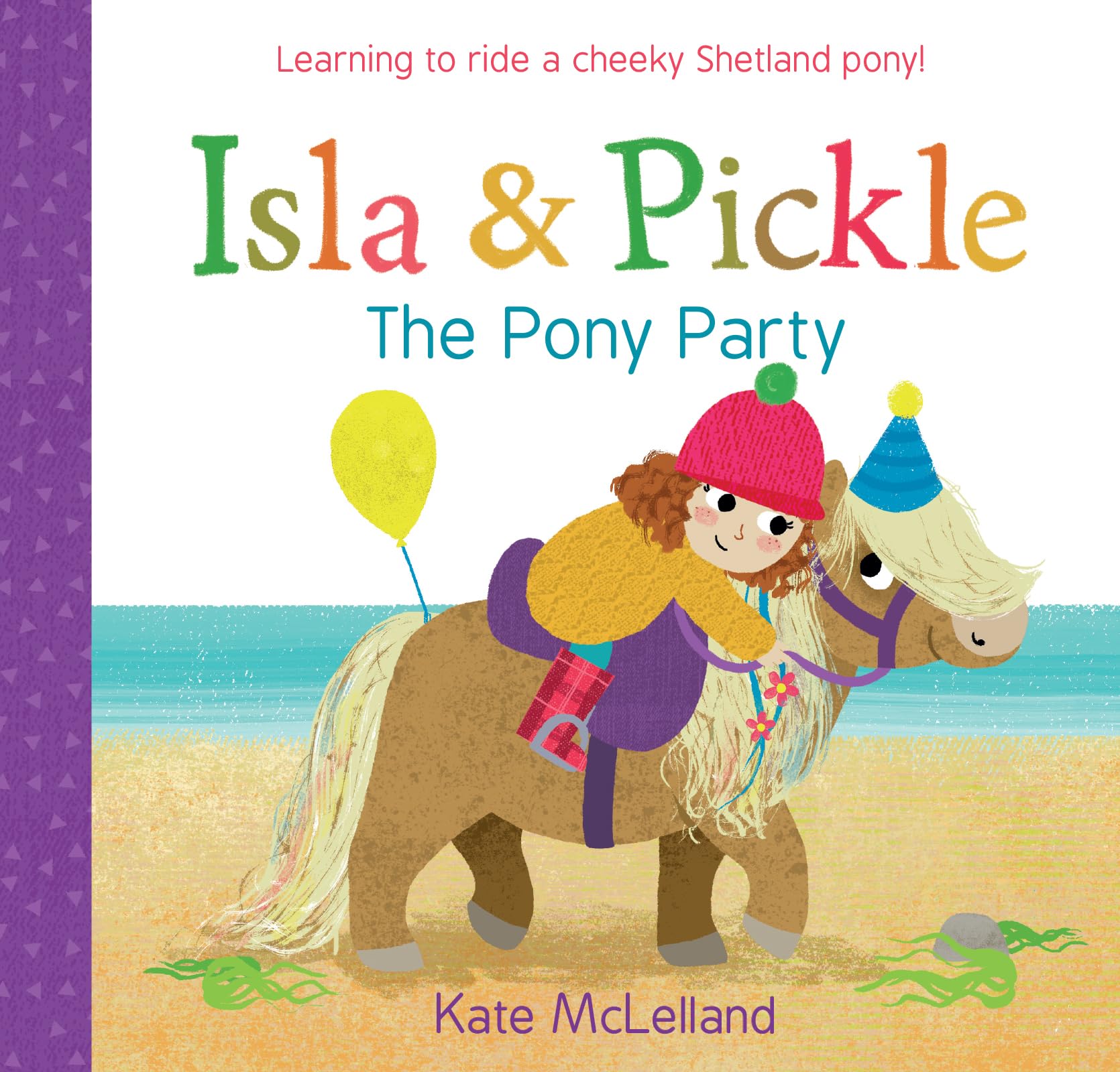 Isla and Pickle: The Pony Party: 3 (Picture Kelpies),Kate McLell