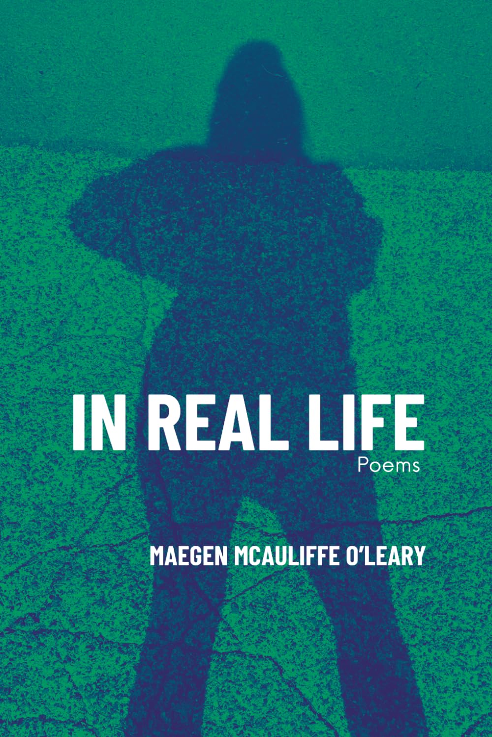 In Real Life: Poems