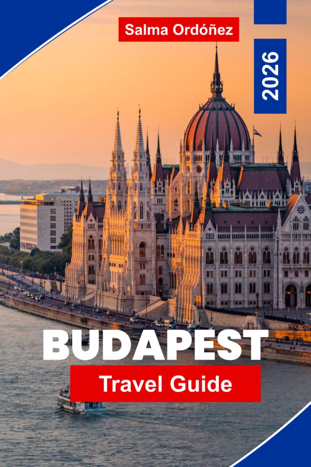 BUDAPEST Travel Guide 2026: Discover Historic Architecture, Thermal Baths, Danube River Views, Local Cuisine, and Practical Tips for Your Hungary Trip