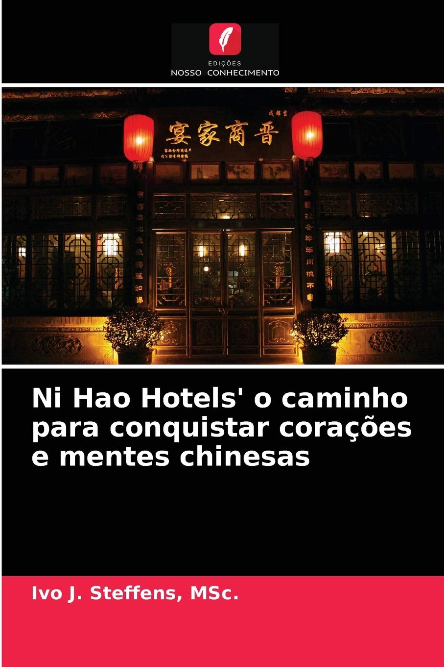 Ni Hao Hotels' o caminho para conquistar corações e mentes chinesas