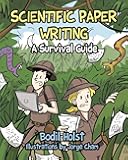 Scientific Paper Writing - A Survival Guide