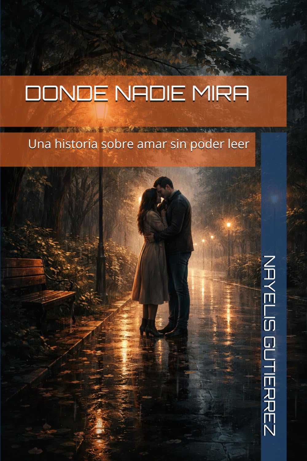 DONDE NADIE MIRA: Una historia sobre amar sin poder leer