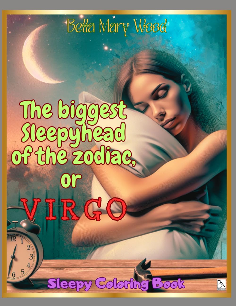 The biggest Sleepyhead of the zodiac, or Virgo: Sleepy Coloring Book