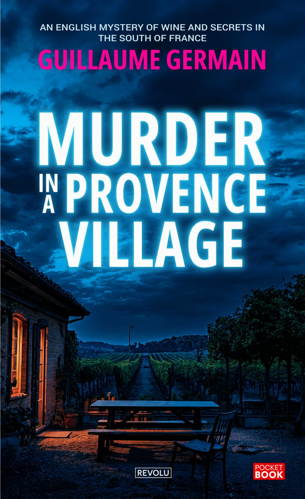 Murder in a Provence Village: An English mystery of wine and secrets in the South of France