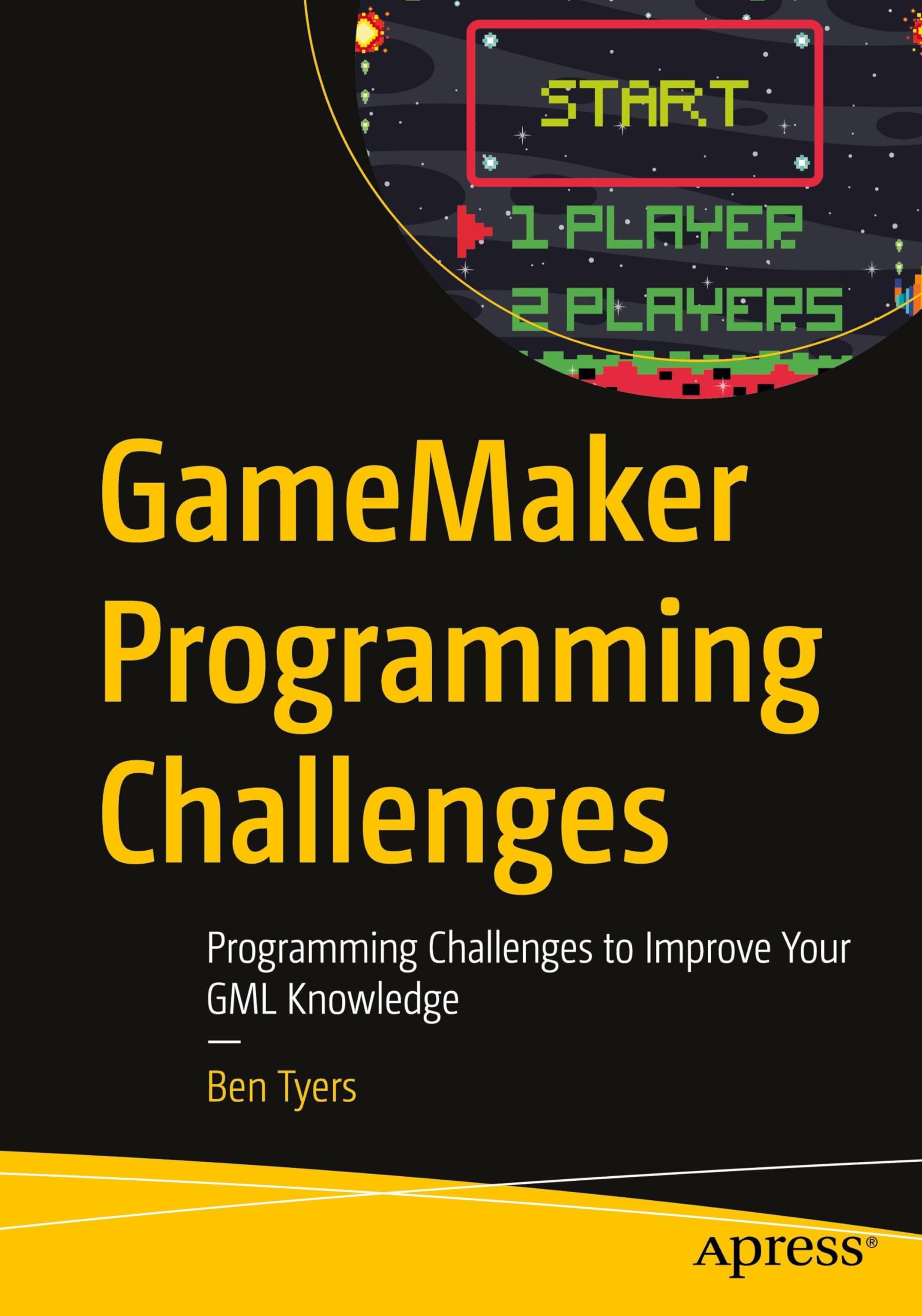 GameMaker Programming Challenges: Programming Challenges to Improve Your GML Knowledge