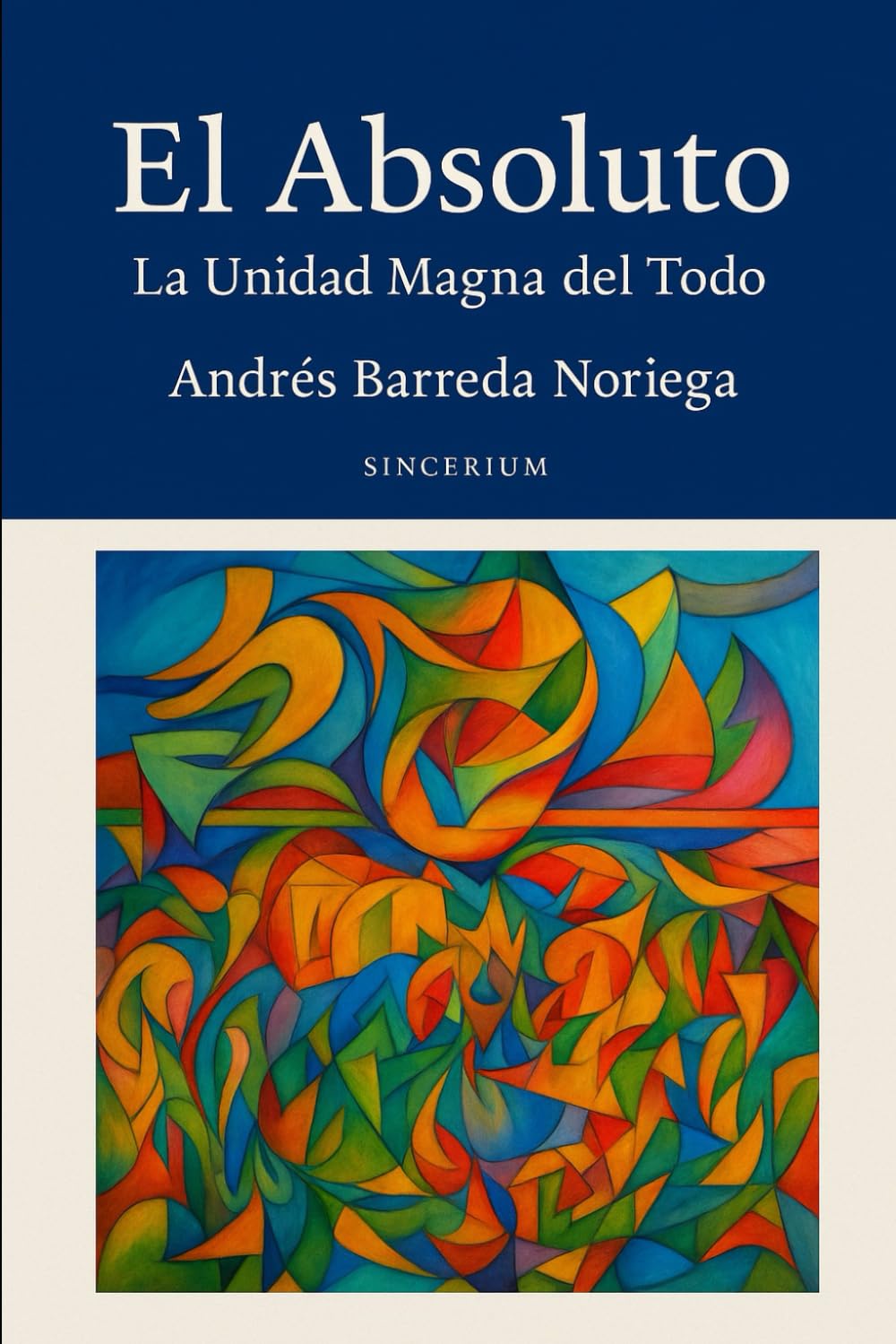 El Absoluto: La Unidad Magna del Todo