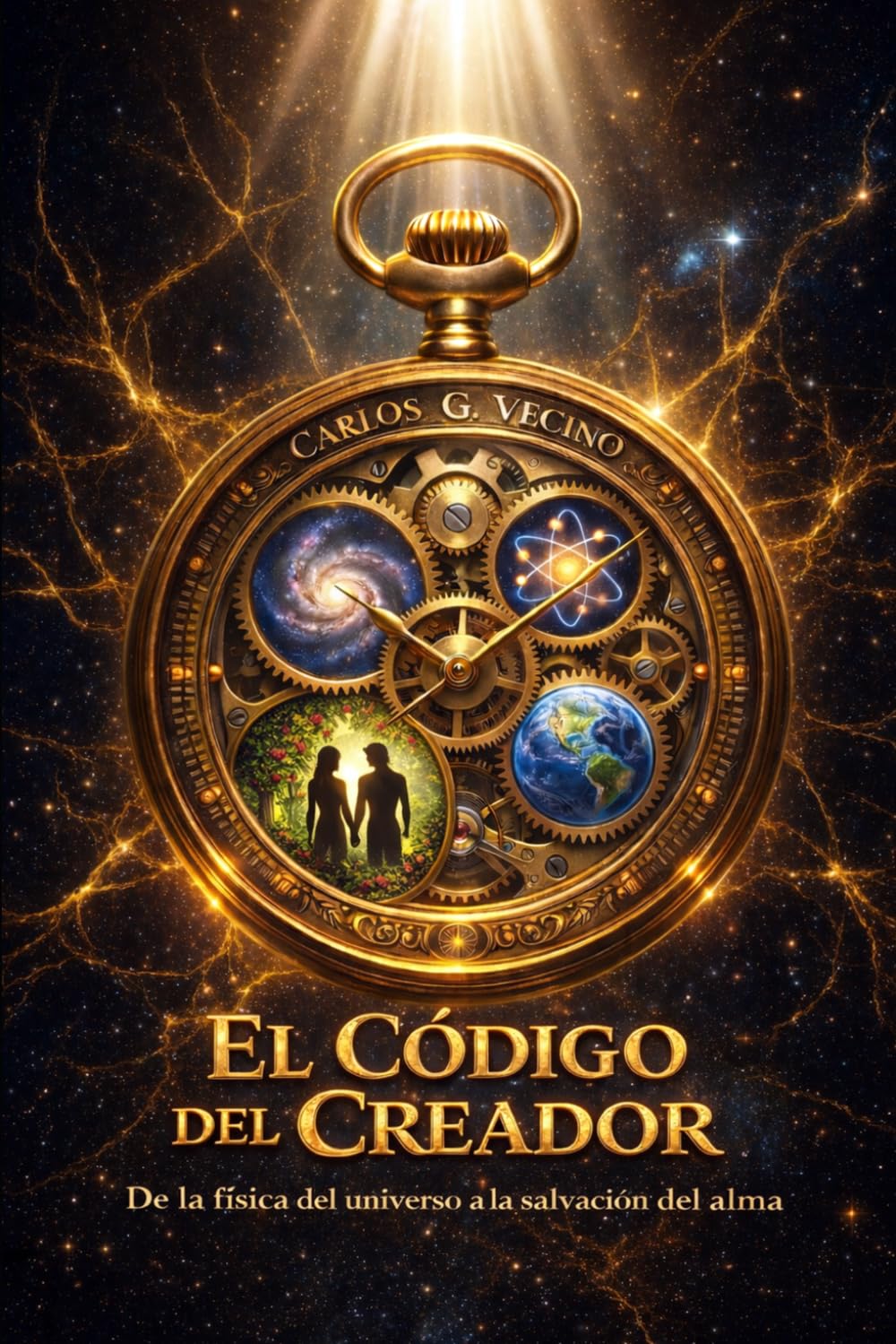 El código del creador: De la física del universo a la salvación del alma