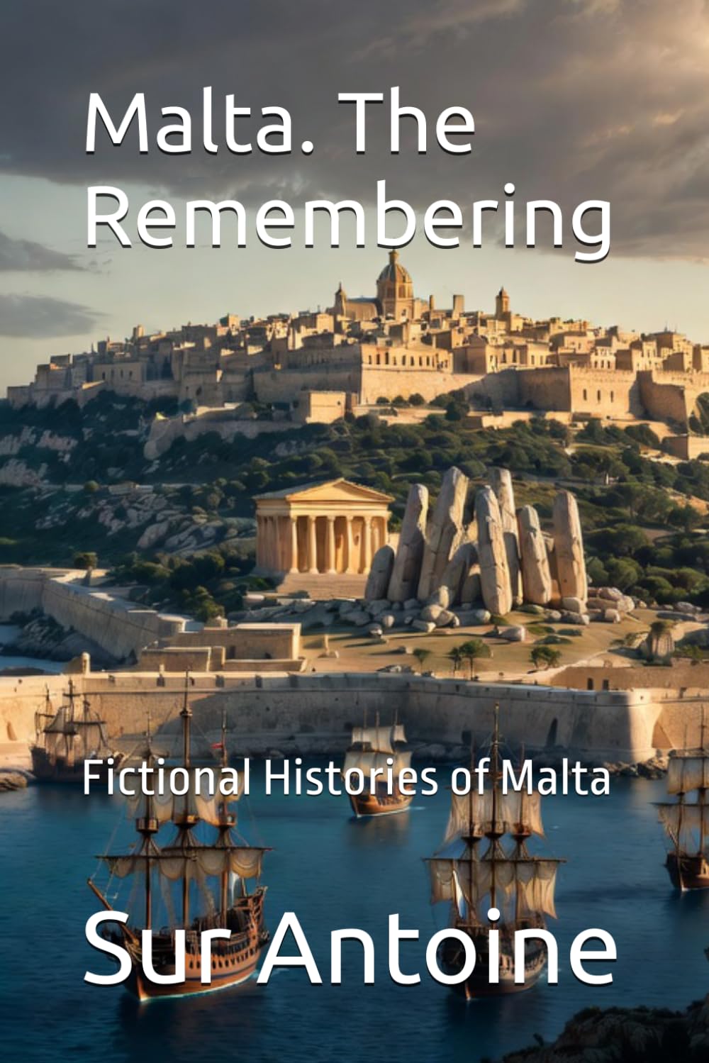 Malta. The Remembering: Fictional Histories of Malta