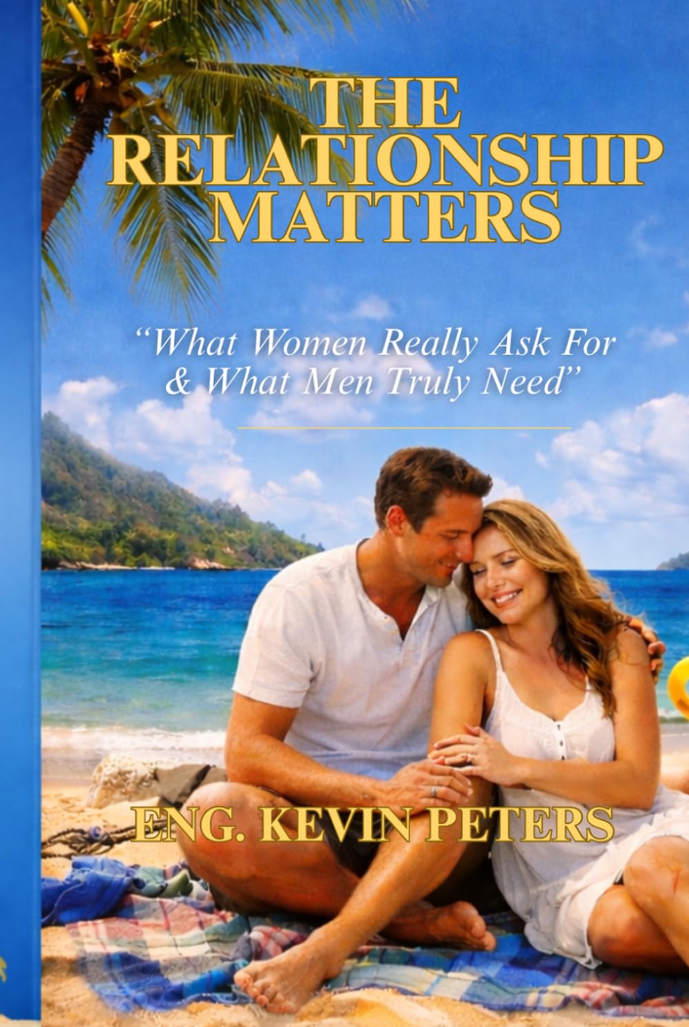 Relationship Matters: "What Women Really Ask for And What Men Really Need