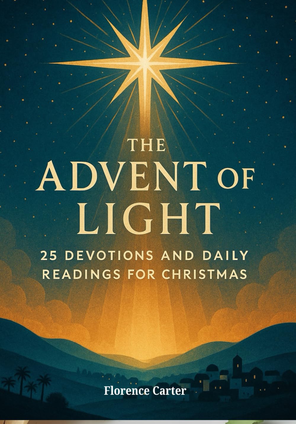 The Advent of Light: 25 Devotions and Daily Readings for Christmas