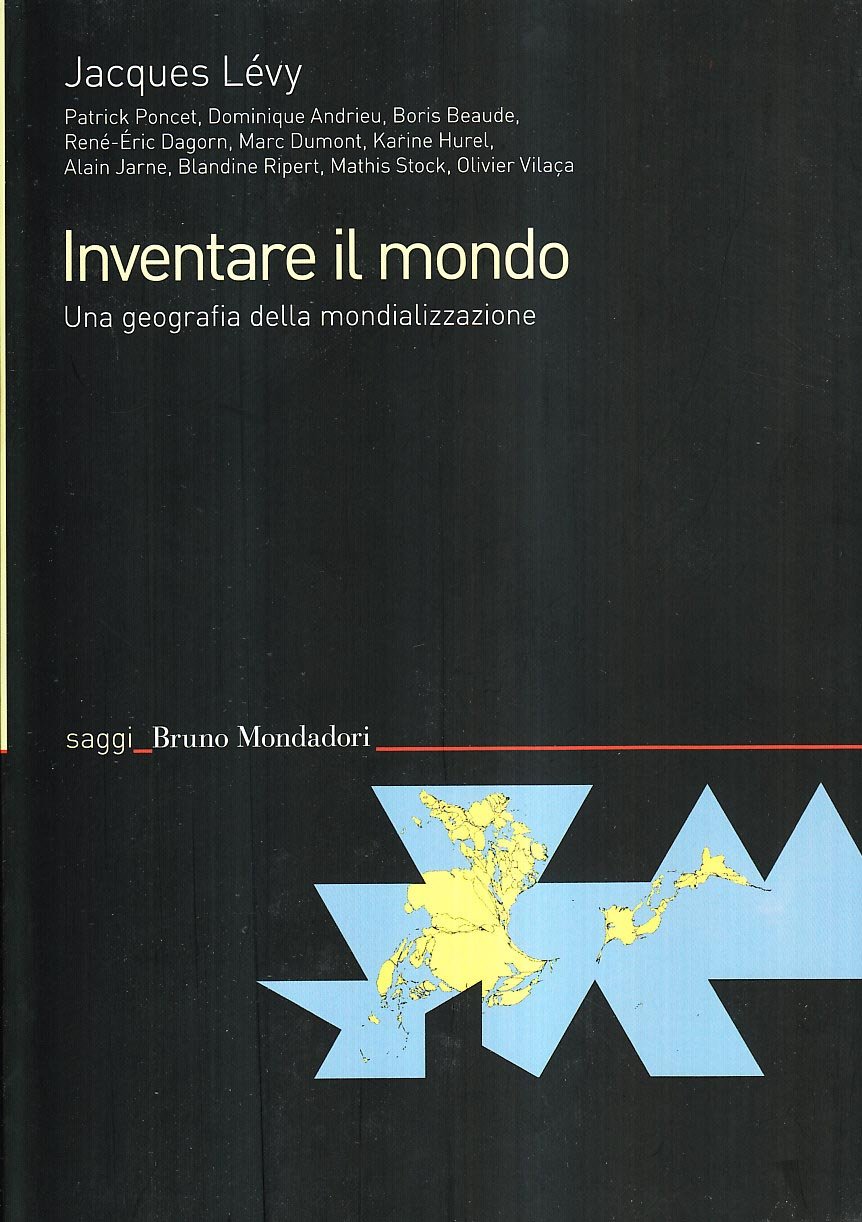 Inventare Il Mondo. Una Geografia Della Mondializzazione - 4