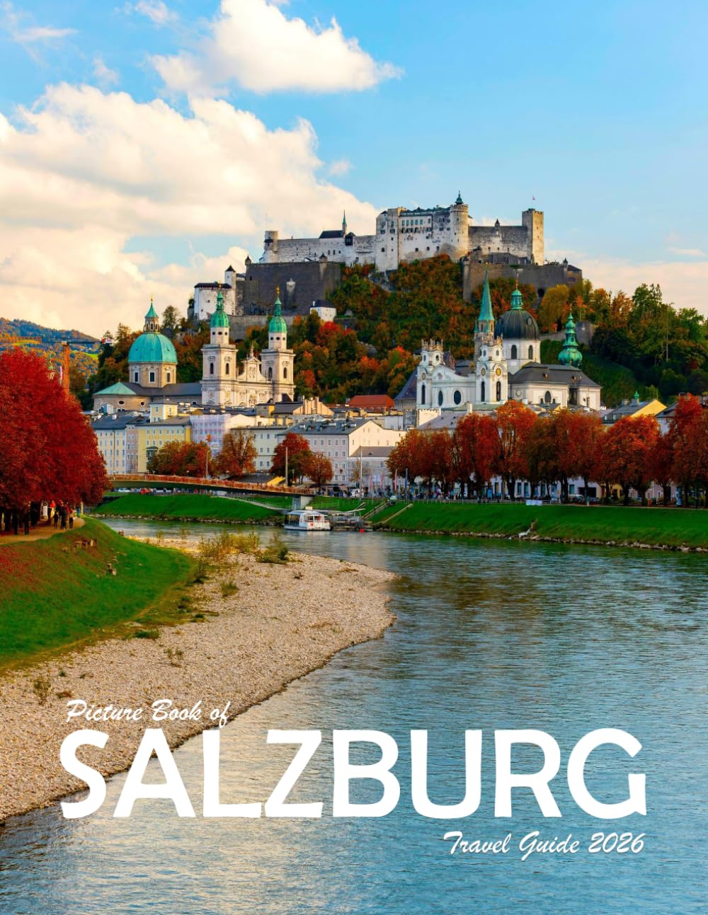 Salzburg, Austria: A Visual Journey Through Stunning Landmarks, Travel and Nature lovers.