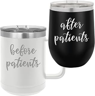 Before Patients, After Patients Stainless Steel Coffee Mug & Wine Glass Set Cool Gifts for Nurses, Nurse Appreciation Gifts, Occupational Therapy Gifts, Dental Hygienist Gifts, Medical Assistant Gifts