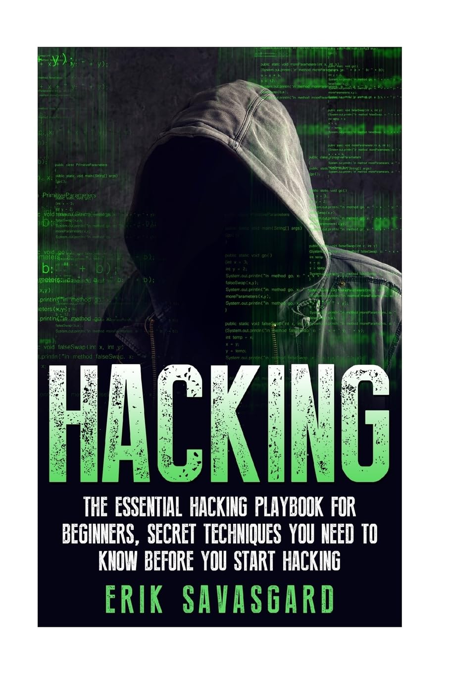 Hacking: Computer Hacking:The Essential Hacking Guide for Beginners, Everything You need to know about Hacking, Computer Hacking, and Security ... Bugs, Security Breach, how to hack)