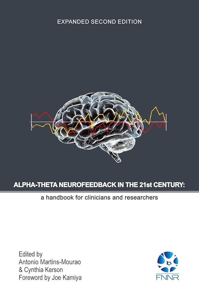 Alpha-Theta Neurofeedback in the 21st Century: A Handbook