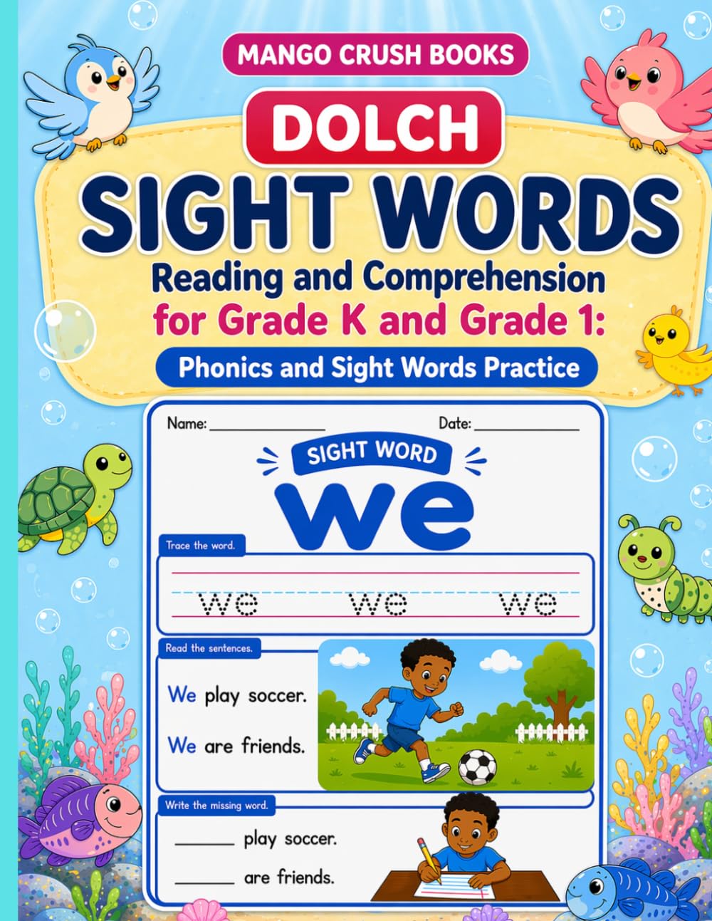 Dolch Sight Words Reading and Comprehension for Grade K and Grade 1: Phonics and Sight Words Practice (Reading and Comprehension Books for Grades K, 1, 2, 3, 4 and 5)