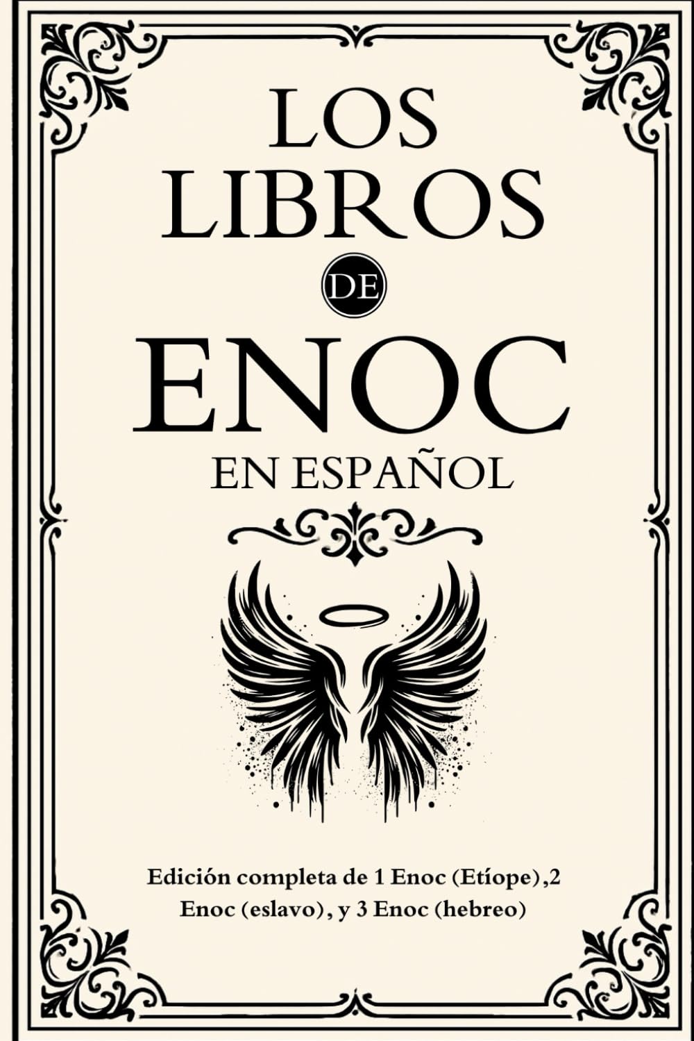Los libros de Enoc en español: Edición completa de 1 Enoc (Etíope),2 Enoc (eslavo), y 3 Enoc (hebreo)
