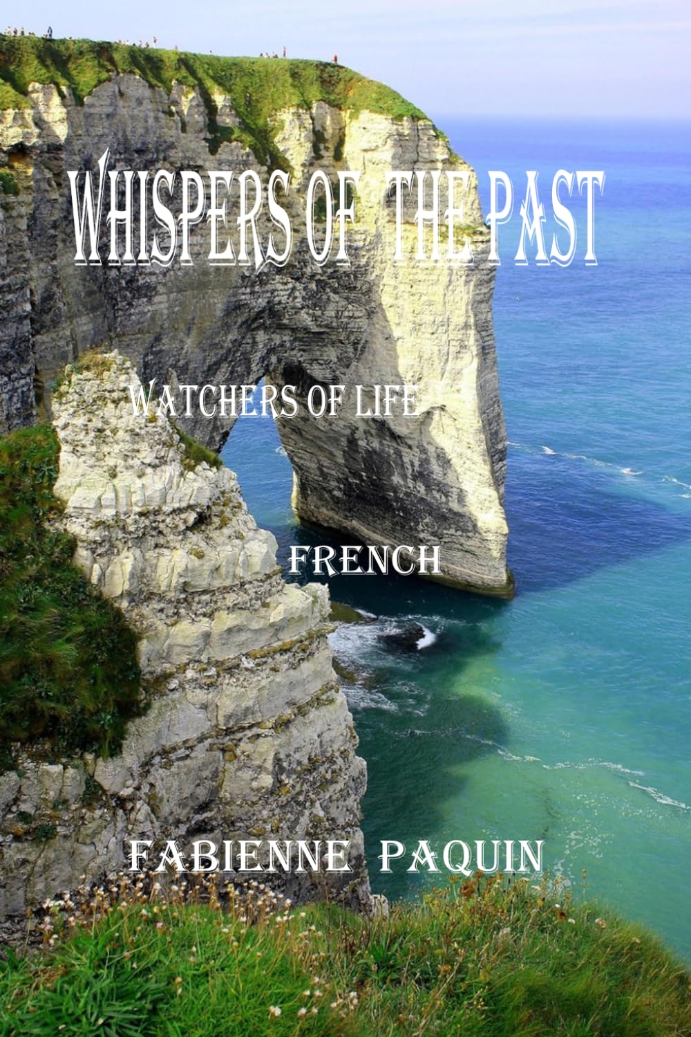Whispers of the Past in French: Watchers of Life