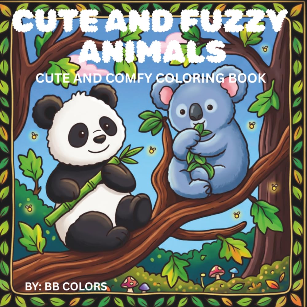 CUTE AND FUZZY ANIMALS: BOLD AND EASY COLORING BOOK