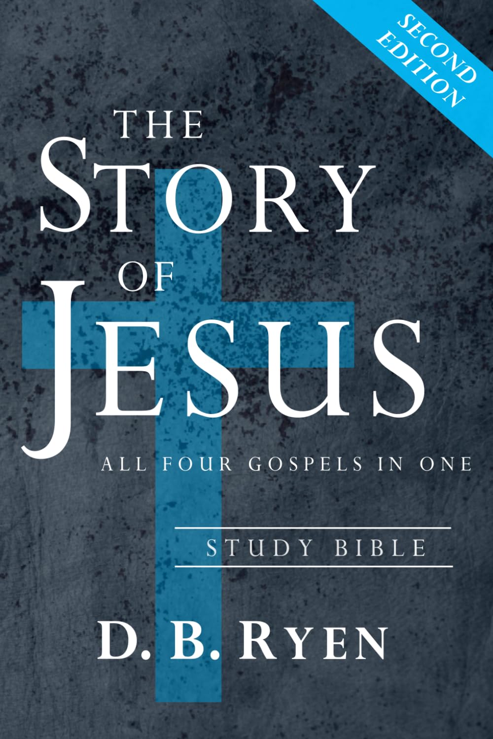 The Story of Jesus: All Four Gospels In One (Study Bible)